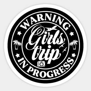 Warning Girls Trip In Progress 2024 Tie Dye Sticker